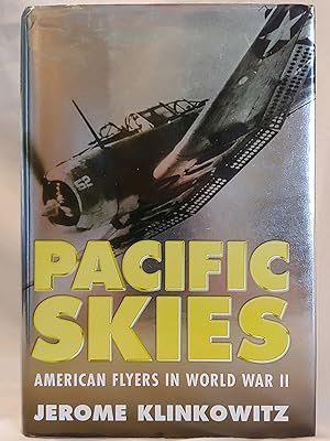 Imagen del vendedor de Pacific Skies: American Flyers in World War II a la venta por H.S. Bailey