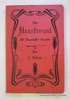 Der Hausfreund. Eine Sammlung von 250 erprobten Hausmittel-Rezepten. XIV. Auflage. Chur, Selbstve...