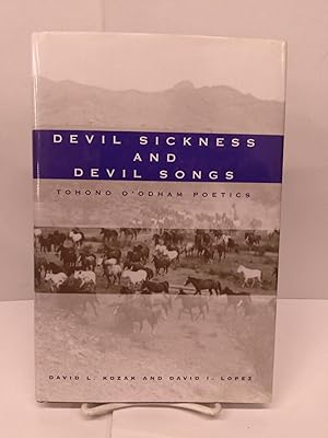 Devil Sickness and Devil Songs: Tohong O'odham Poetics