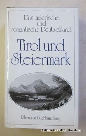 Tirol und Steiermark. Faksimile der Ausgabe von ca. 1850. Koblenz, Rhenania, ca. 1970. Mit 60 Ill...