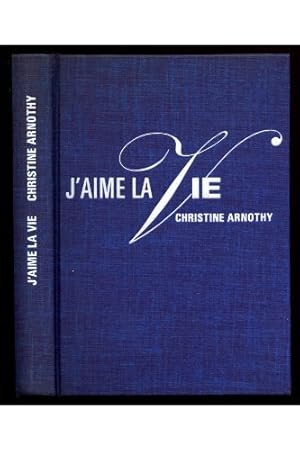 Image du vendeur pour J'aime la vie / Arnothy Christine mis en vente par Ammareal