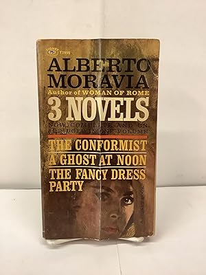 Seller image for 3 Novels, The Conformist, A Ghost at Noon, The Fancy Dress Party, T1955 for sale by Chamblin Bookmine
