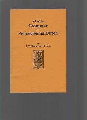 Bild des Verkufers fr A Simple Grammar of Pennsylvania Dutch zum Verkauf von Redux Books