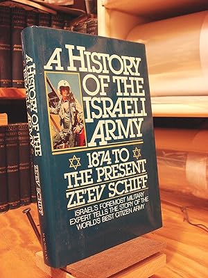 Image du vendeur pour A History of the Israeli Army, 1874 to the Present mis en vente par Henniker Book Farm and Gifts
