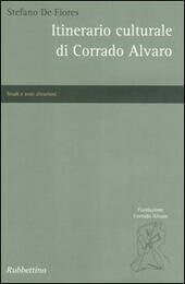 Imagen del vendedor de ITINERARIO CULTURALE DI CORRADO ALVARO a la venta por Librightbooks