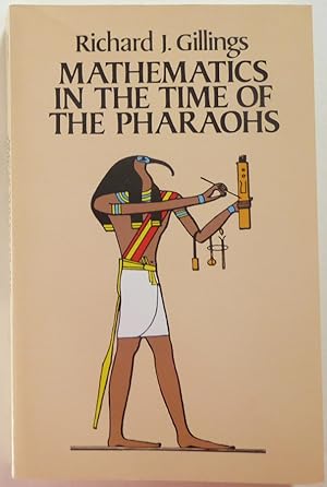 Seller image for Mathematics in the Time of the Pharaohs for sale by Jeff Irwin Books