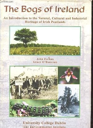 Seller image for The Bogs of Ireland an introduction to the natural, cultural and industrial heritage of Irish Peatlands. for sale by Le-Livre