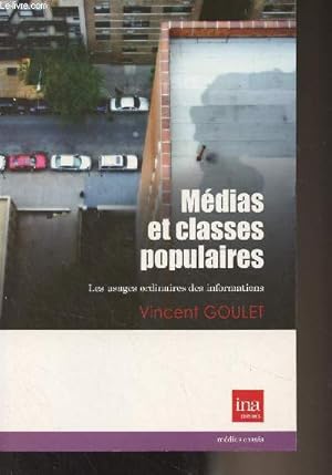 Bild des Verkufers fr Mdias et classes populaires (Les usages ordinaires des informations) zum Verkauf von Le-Livre