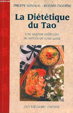 Bild des Verkufers fr La dittique du Tao une sagesse millnaire au service de votre sant. zum Verkauf von Le-Livre