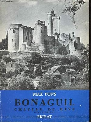 Seller image for Bonaguil chateau de rve - essai sur le chteau de Bonaguil, dans le Haut-Agenais. for sale by Le-Livre