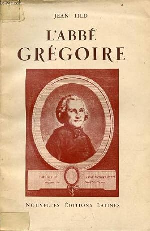 Seller image for L'Abb Grgoire d'aprs ses mmoires. for sale by Le-Livre