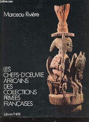 Bild des Verkufers fr Les chefs-d'oeuvre africains des collections prives franaises. zum Verkauf von Le-Livre