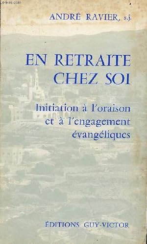 Seller image for En retraite chez soi initiation  l'oraison et  l'engagement vangliques. for sale by Le-Livre