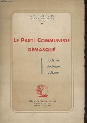 Immagine del venditore per Le parti communiste dmasqu - doctrine, stratgie, tactique. venduto da Le-Livre