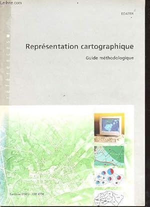 Bild des Verkufers fr Reprsentation cartographique - guide mthodologique. zum Verkauf von Le-Livre