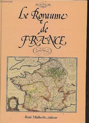 Bild des Verkufers fr Le Royaume de France. zum Verkauf von Le-Livre