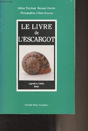 Image du vendeur pour Le livre de l'escargot (cagouilles, lums, limas) mis en vente par Le-Livre