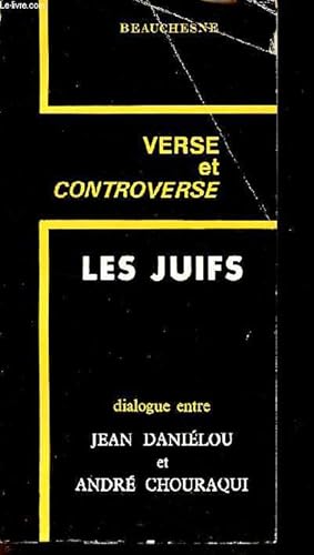 Imagen del vendedor de Les juifs dialogue entre Jean Danilou et Andr Chouraqui - Collection verse et controverse n1. a la venta por Le-Livre