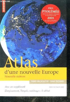 Bild des Verkufers fr Atlas D'Une Nouvelle Europe - supplement: elargissement, turquie, voisinages: le debat - nouvelle edition - collection atlas/monde zum Verkauf von Le-Livre