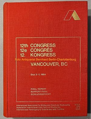 Seller image for 12th Congress International Association for Bridge and Structural Engineering. 2: Vancouver, BC, Sep 3 - 7, 1984 Final report. Rapport final. Schlussbericht for sale by Antiquariat Bernhard