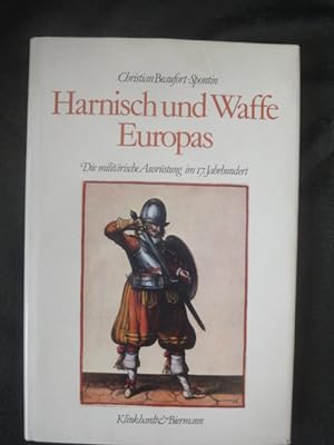 Seller image for Harnisch Und Waffe Europas. Die Militrische Ausrstung Im 17. Jahrhundert. Ein Waffenhistorisches Handbuch. for sale by Malota