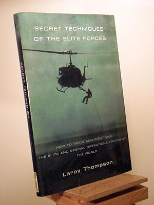 Imagen del vendedor de Secret Techniques of the Elite Forces: How to Train and Fight Like the Elite and Special Operations Forces of the World a la venta por Henniker Book Farm and Gifts