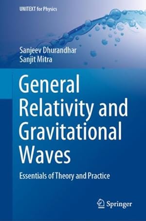 Seller image for General Relativity and Gravitational Waves : Essentials of Theory and Practice for sale by GreatBookPrices