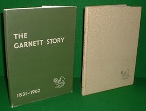 THE GARNETT STORY 1831-1962 The History of a Yorkshire Worsted and Woollen Business through Four ...