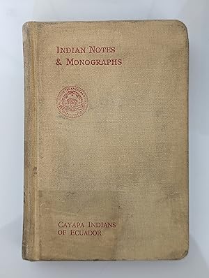 Bild des Verkufers fr Indian Notes and Monographs The Cayapa Indians of Ecuador Part I zum Verkauf von Beauford's Books