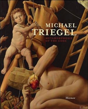 Image du vendeur pour Michael Triegel: Metamorphosis of the Gods mis en vente par BOOKSELLER  -  ERIK TONEN  BOOKS