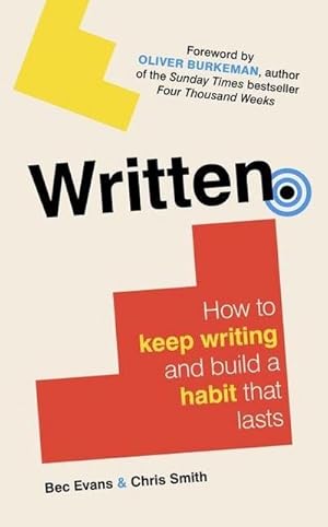 Bild des Verkufers fr Written : How to Keep Writing and Build a Habit That Lasts zum Verkauf von AHA-BUCH GmbH