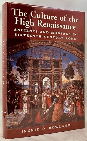 Bild des Verkufers fr The Culture of the High Renaissance: Ancients and Moderns in Sixteenth-Century Rome zum Verkauf von Zach the Ripper Books