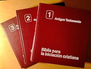 Biblia para la iniciación cristiana. 3 vol: A>ntoguo testamento. Nuevo testamento. Guía para comp...