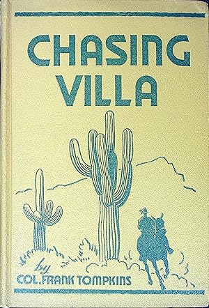 Bild des Verkufers fr Chasing Villa: The Story Behind the Story of Pershing's Expedition Into Mexico zum Verkauf von Wonder Book