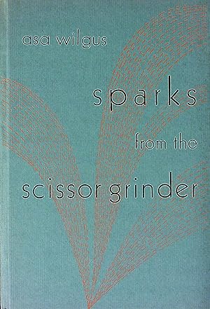 Seller image for Sparks From the Scissor Grinder for sale by Wonder Book
