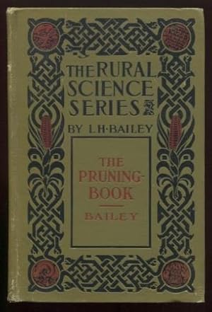 The Pruning-Book: A Monograph of the Pruning and Training of Plants as Applied to American Condit...