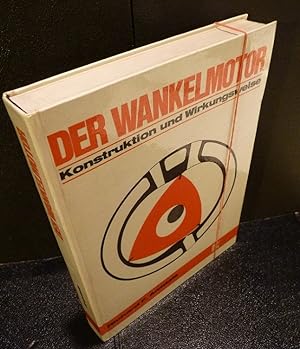 Der Wankelmotor - Konstruktion und Wirkungsweise. Übertragung ins Deutsche, Umarbeitung und Ergän...