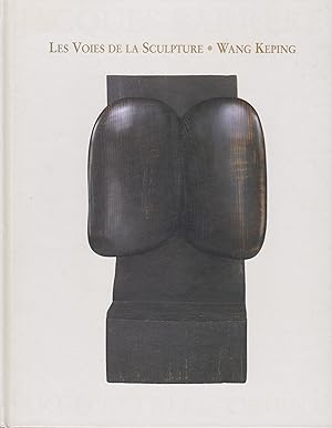 Les Voies de la Sculpture: Wang Keping