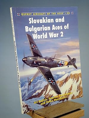Imagen del vendedor de Slovakian and Bulgarian Aces of World War 2 (Aircraft of the Aces) a la venta por Henniker Book Farm and Gifts