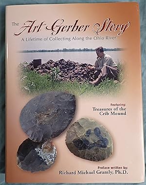 Immagine del venditore per Art Gerber Story : A Lifetime of Collecting Along the Ohio River venduto da Weekly Reader