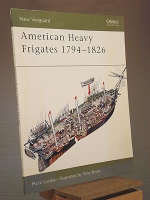 Image du vendeur pour American Heavy Frigates 1794-1826 (New Vanguard) mis en vente par Henniker Book Farm and Gifts