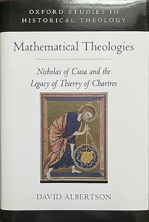 Bild des Verkufers fr Mathematical Theologies: Nicholas of Cusa and the Legacy of Thierry of Chartres zum Verkauf von Object Relations, IOBA