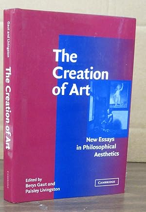 Imagen del vendedor de The Creation of Art: New Essays in Philosophical Aesthetics a la venta por Midway Book Store (ABAA)