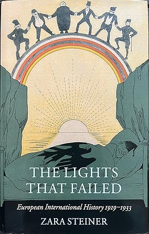 Bild des Verkufers fr The Lights that Failed: European International History, 1919-1933 zum Verkauf von Object Relations, IOBA