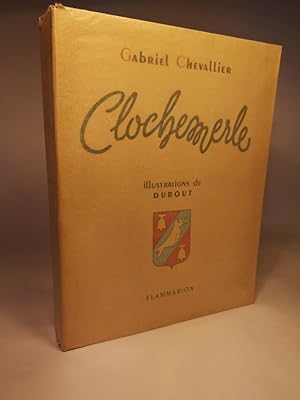 Image du vendeur pour Clochemerle. Illustrtions de Dubout. mis en vente par ANTIQUARIAT Franke BRUDDENBOOKS