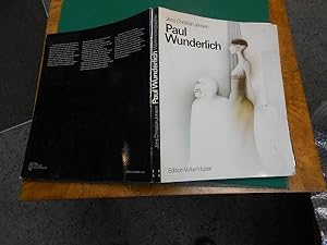 Paul Wunderlich. Bd. 1. Eine Werkmonographie, das Malerische, Graphische und Plastische Werk. Ban...