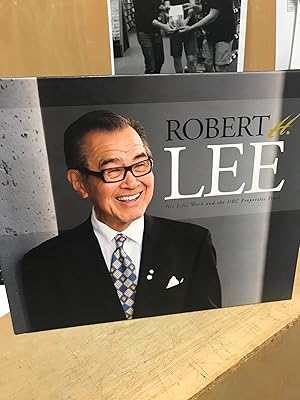 ROBERT H. LEE: His Life, work and the UBC Property Trust