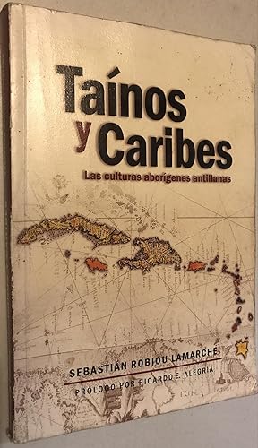 Seller image for Tainos y Caribes, las culturas aborigenes antillanas for sale by Once Upon A Time