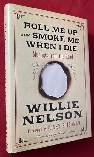 Bild des Verkufers fr Roll Me Up and Smoke Me When I Die: Musings from the Road zum Verkauf von Back in Time Rare Books, ABAA, FABA