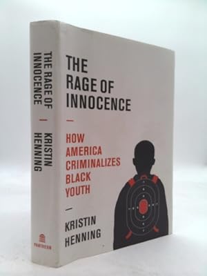 Bild des Verkufers fr The Rage of Innocence: How America Criminalizes Black Youth zum Verkauf von ThriftBooksVintage